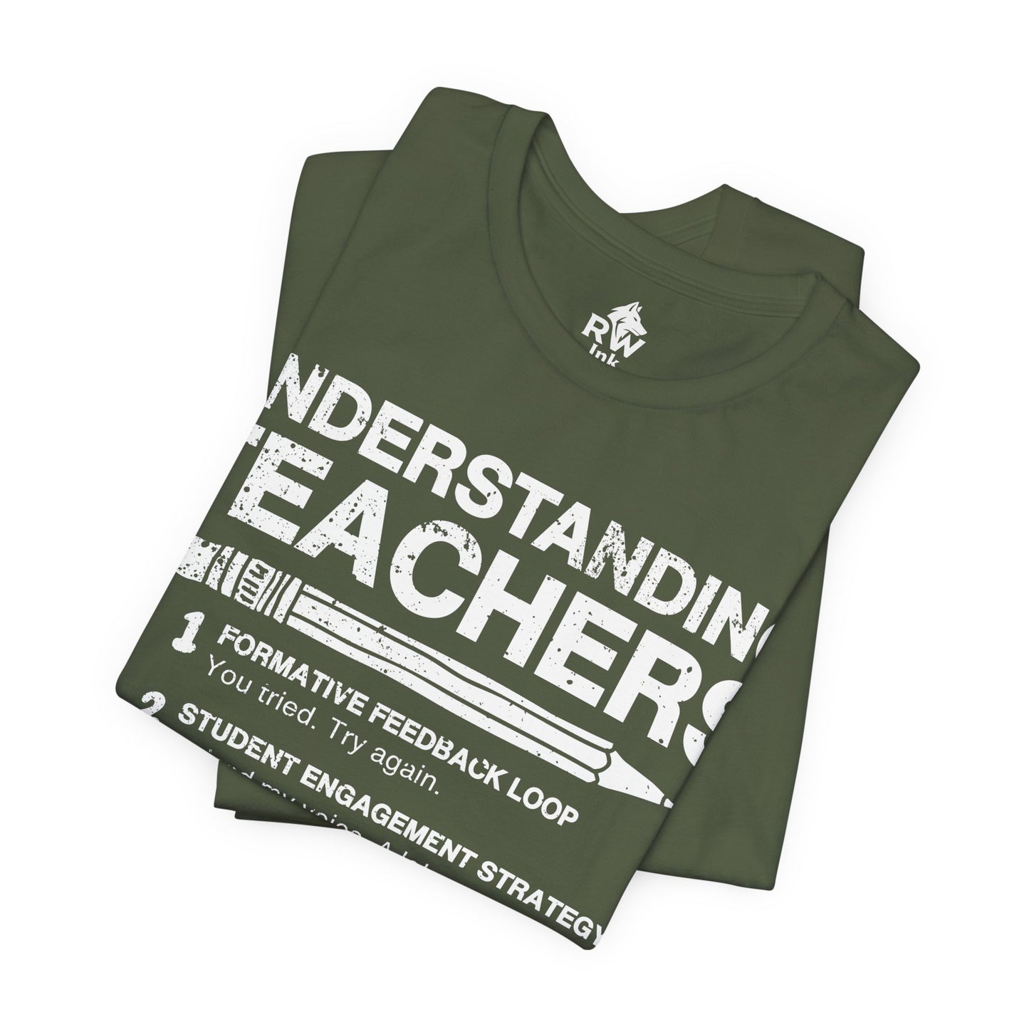 Understanding Teachers – Funny Teaching Strategy Parody T-Shirt | Bella+Canvas 3001 Unisex Tee