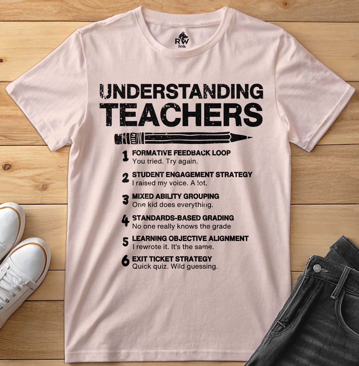Understanding Teachers – Funny Teaching Strategy Parody T-Shirt | Bella+Canvas 3001 Unisex Tee